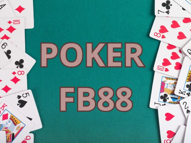 FB88 - Nhà cái poker đẳng cấp